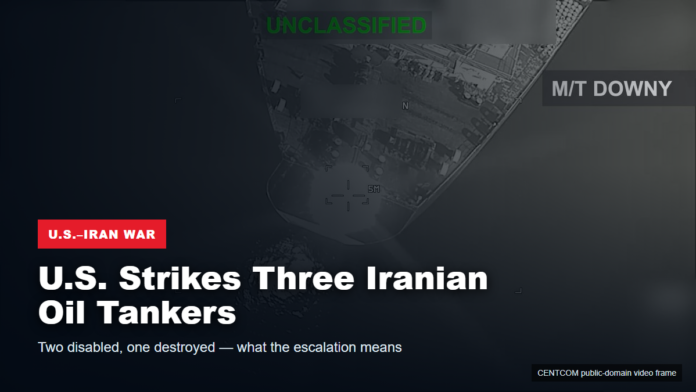 U.S. strikes three Iranian oil tankers